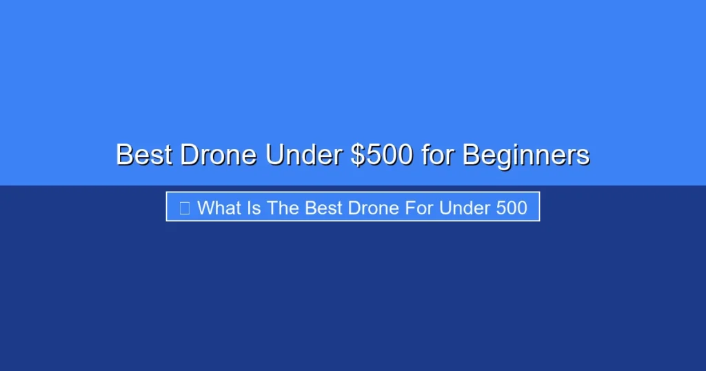 Featured image for Best Drone Under $500 for Beginners