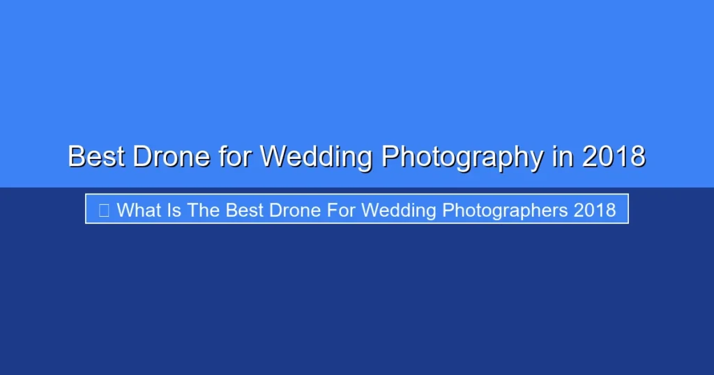 Featured image for Best Drone for Wedding Photography in 2018