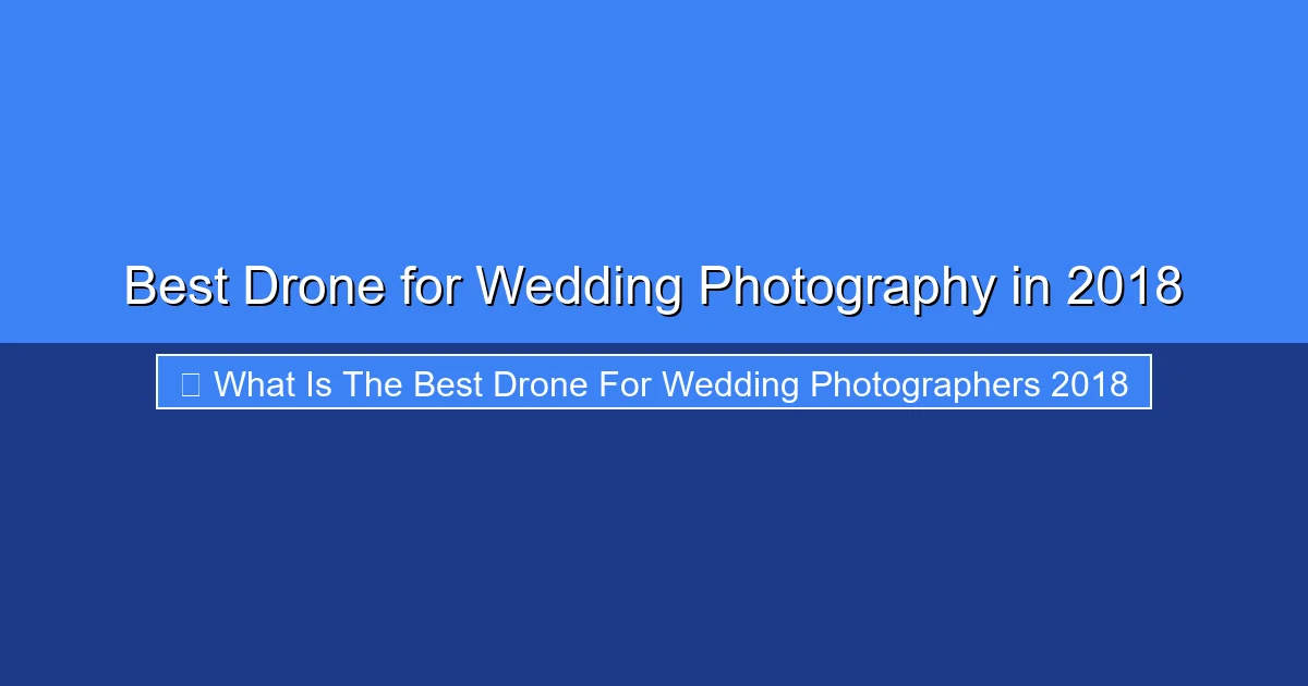 Featured image for Best Drone for Wedding Photography in 2018