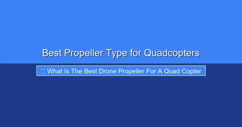Featured image for Best Propeller Type for Quadcopters