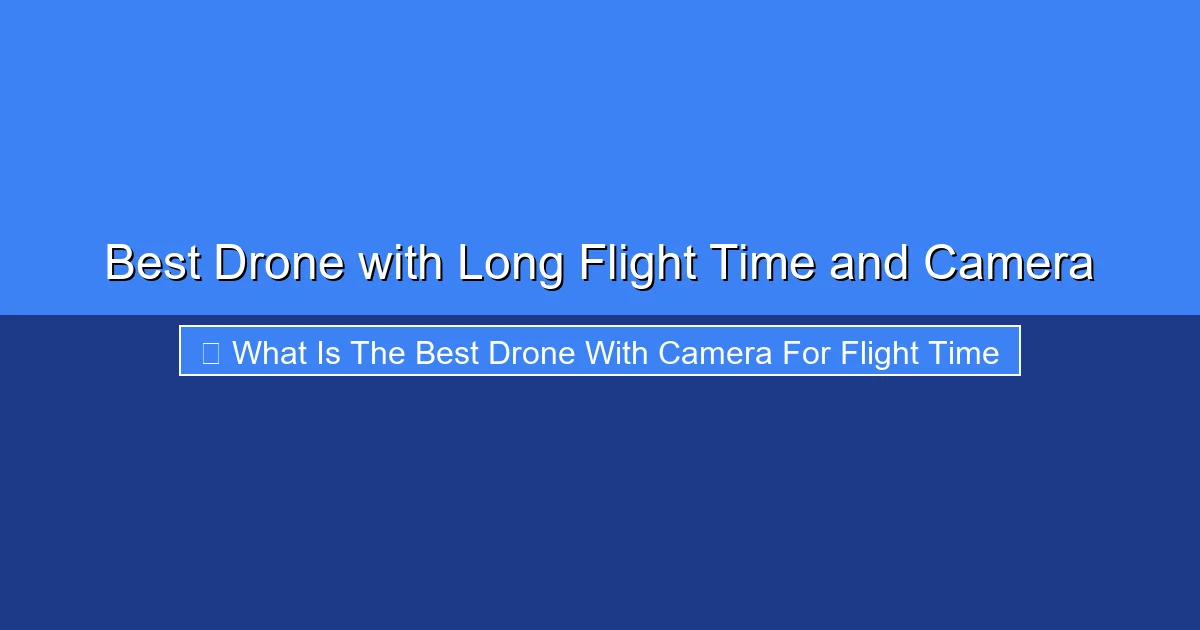Featured image for Best Drone with Long Flight Time and Camera