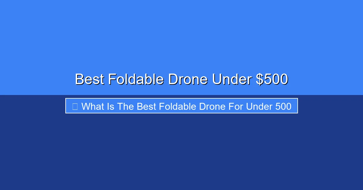 Featured image for Best Foldable Drone Under $500