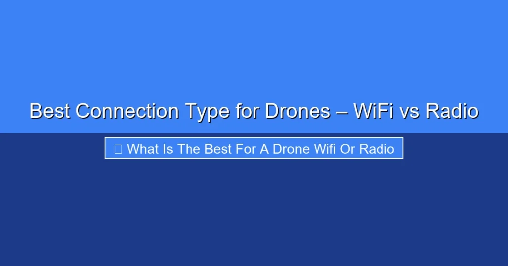 Featured image for Best Connection Type for Drones – WiFi vs Radio