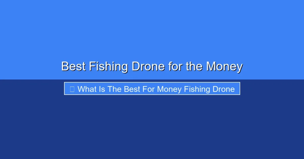 Featured image for Best Fishing Drone for the Money