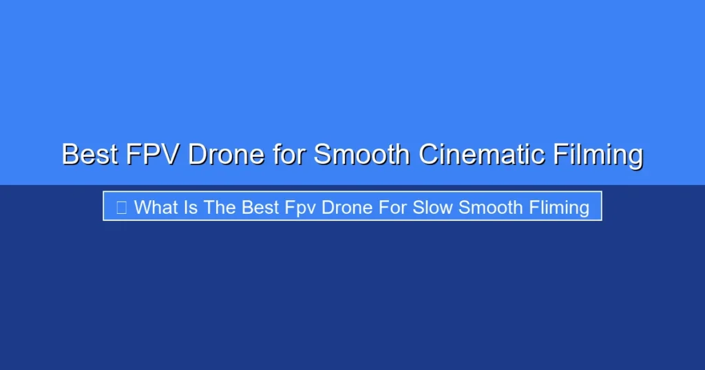 Featured image for Best FPV Drone for Smooth Cinematic Filming