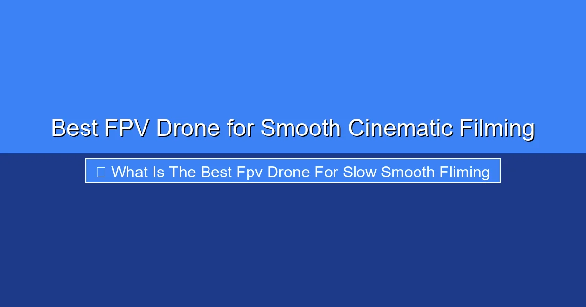 Featured image for Best FPV Drone for Smooth Cinematic Filming