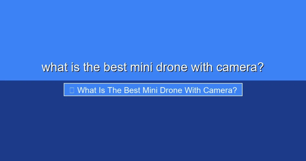 Featured image for what is the best mini drone with camera?