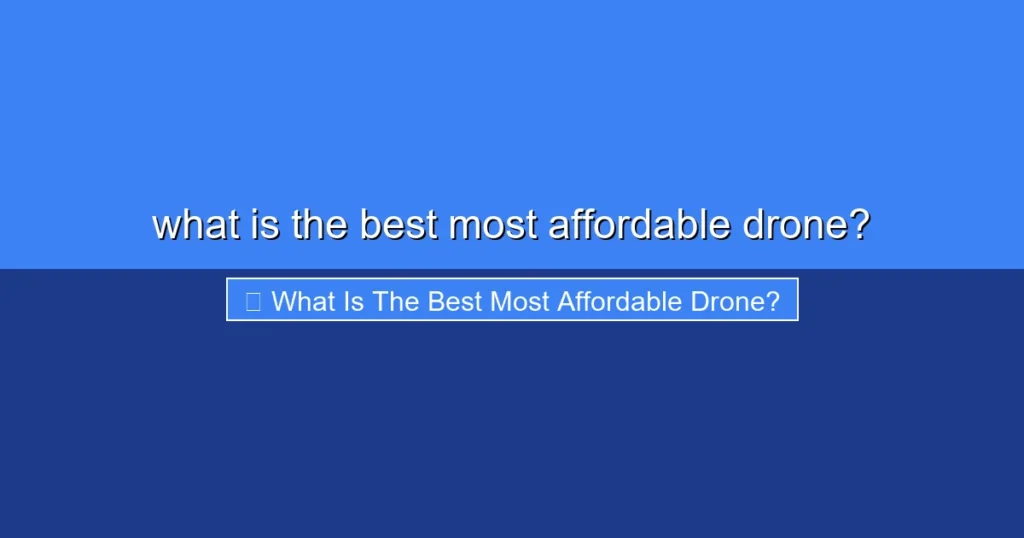 Featured image for what is the best most affordable drone?