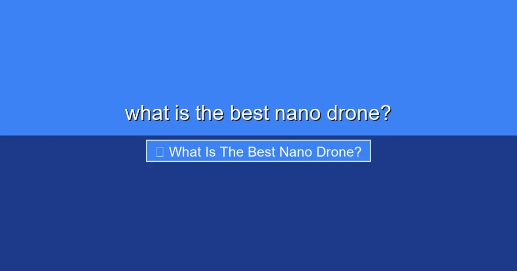 Featured image for what is the best nano drone?