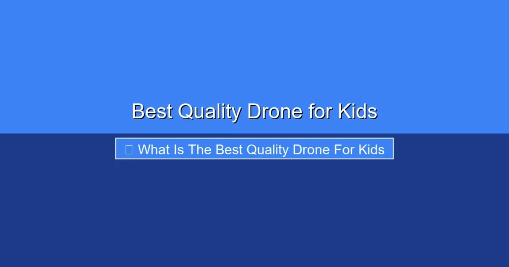 Featured image for Best Quality Drone for Kids