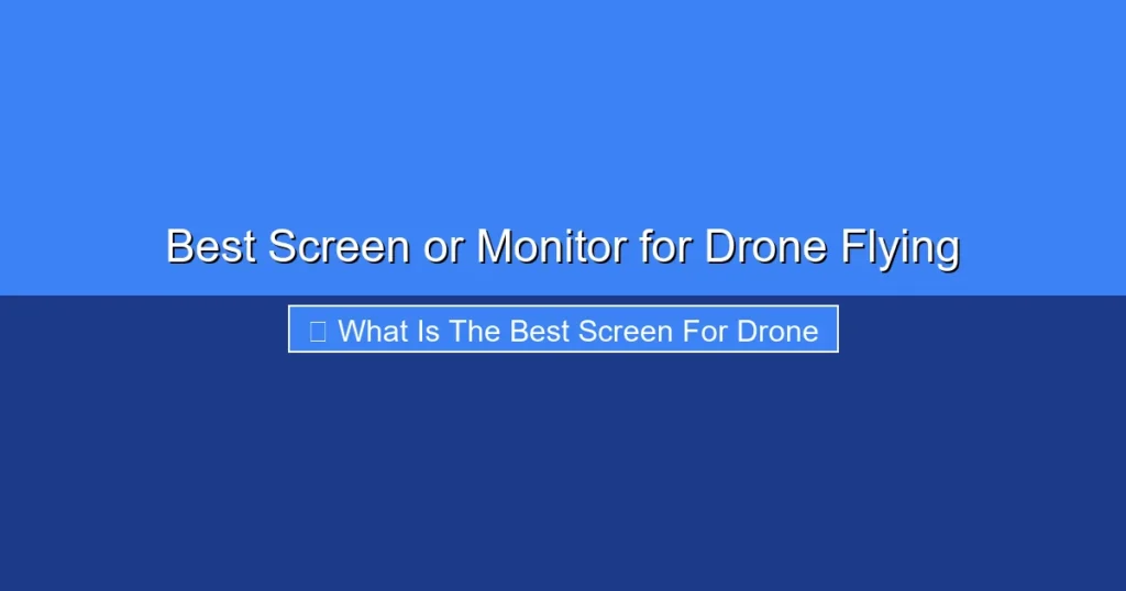 Featured image for Best Screen or Monitor for Drone Flying
