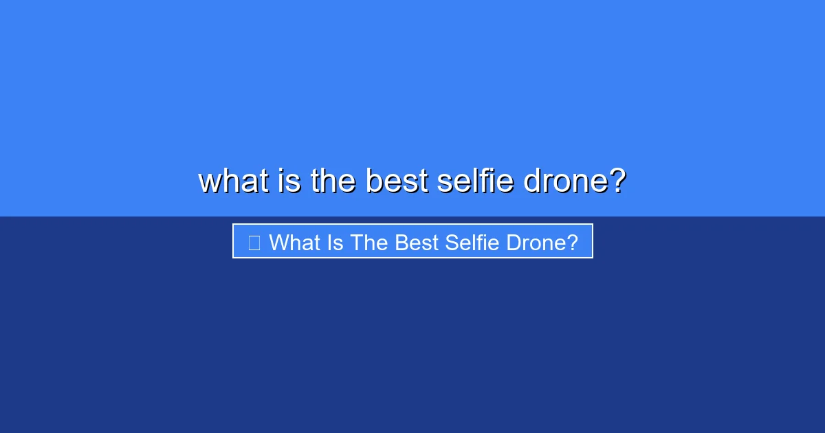 Featured image for what is the best selfie drone?