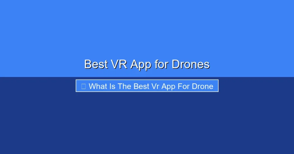 Featured image for Best VR App for Drones